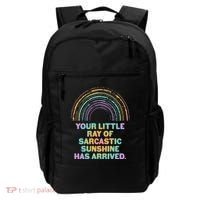 Funny Your Little Ray Of Sarcastic Sunshine Has Arrived Backpack thumb 0