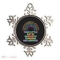 Funny Your Little Ray Of Sarcastic Sunshine Has Arrived Ornament thumb 0