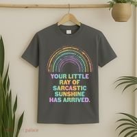 Funny Your Little Ray Of Sarcastic Sunshine Has Arrived T-Shirt thumb 2