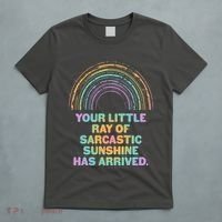 Funny Your Little Ray Of Sarcastic Sunshine Has Arrived T-Shirt thumb 5
