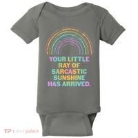 Funny Your Little Ray Of Sarcastic Sunshine Has Arrived Baby Bodysuit thumb 0