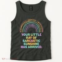 Funny Your Little Ray Of Sarcastic Sunshine Has Arrived Tank Top thumb 2