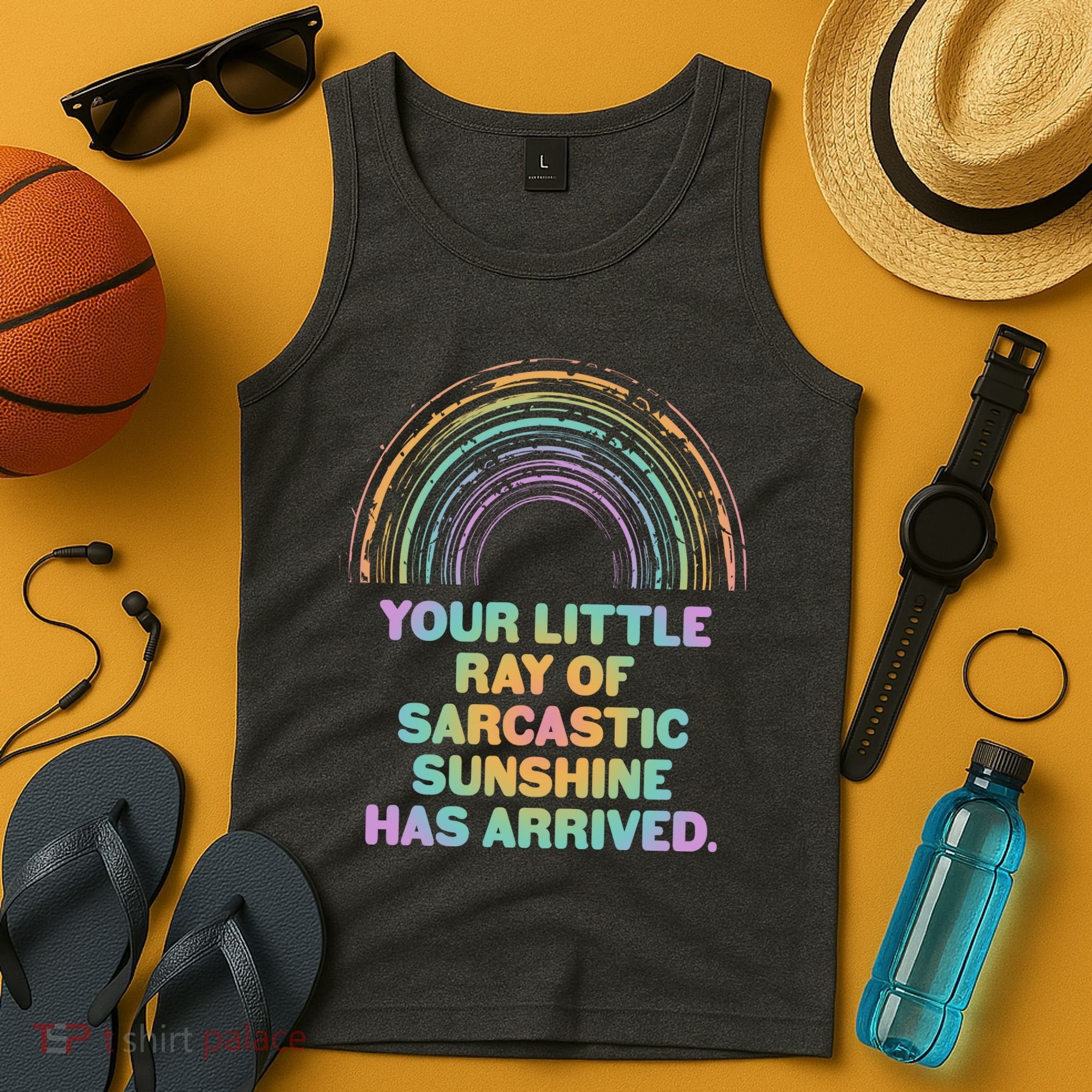 Funny Your Little Ray Of Sarcastic Sunshine Has Arrived Tank Top