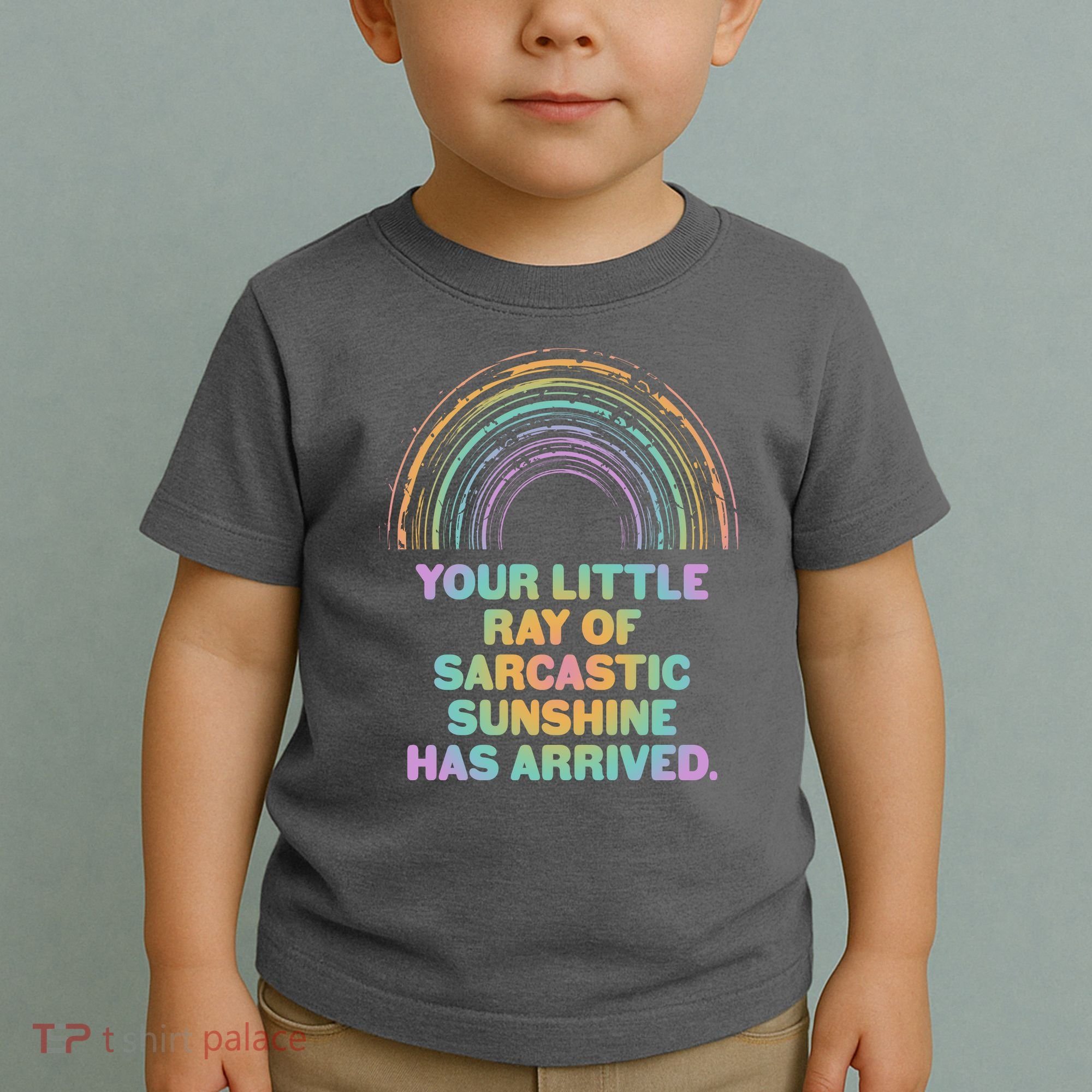 Funny Your Little Ray Of Sarcastic Sunshine Has Arrived Toddler T-Shirt