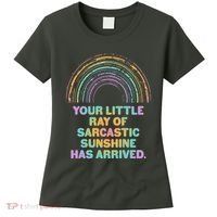 Funny Your Little Ray Of Sarcastic Sunshine Has Arrived Women's T-Shirt thumb 0