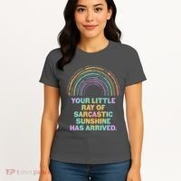 Funny Your Little Ray Of Sarcastic Sunshine Has Arrived Women's T-Shirt thumb 4