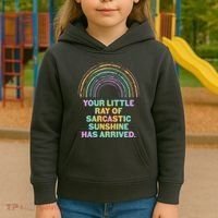 Funny Your Little Ray Of Sarcastic Sunshine Has Arrived Kids Hoodie thumb 3
