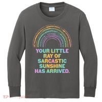 Funny Your Little Ray Of Sarcastic Sunshine Has Arrived Kids Long Sleeve Shirt thumb 0