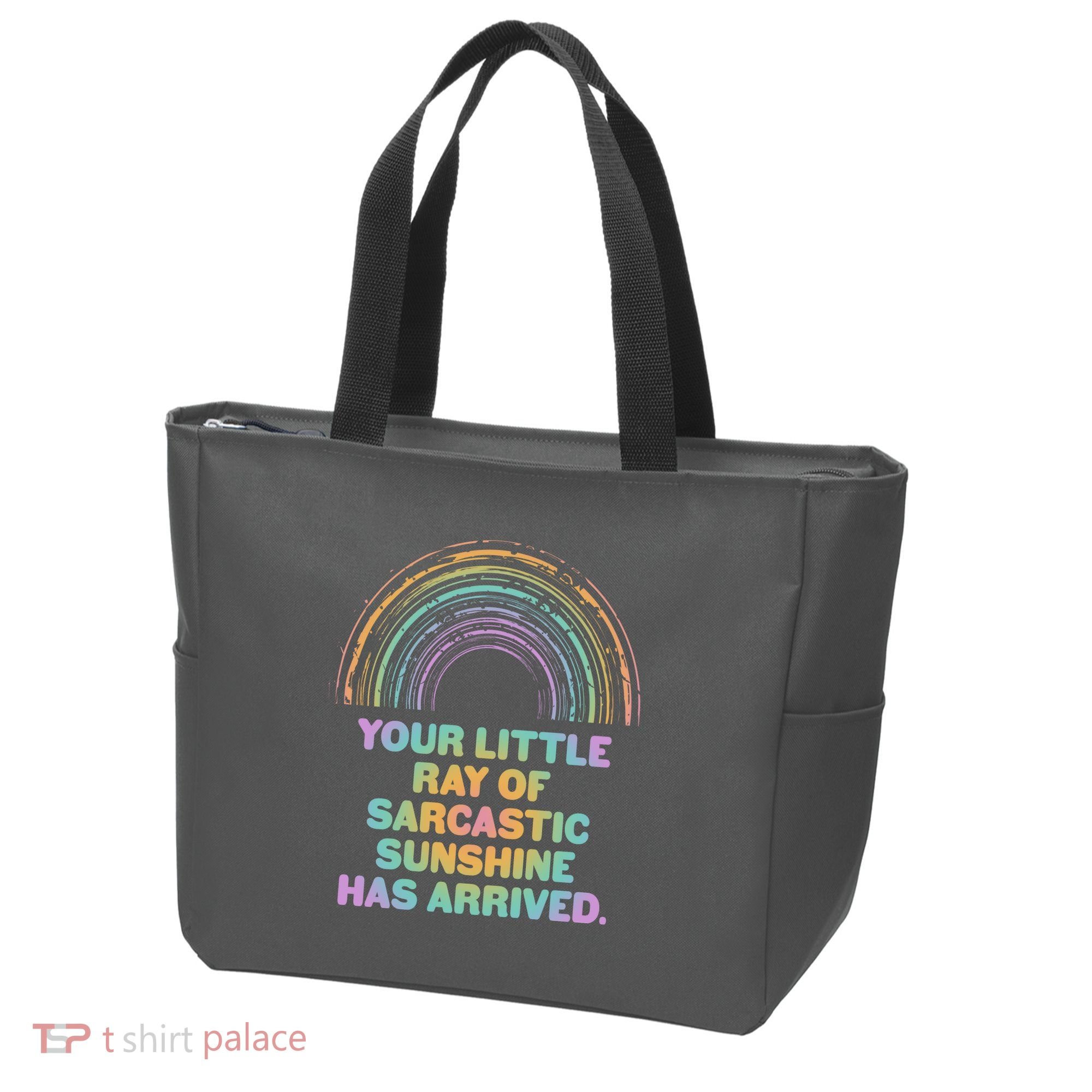 Funny Your Little Ray Of Sarcastic Sunshine Has Arrived Tote Bag