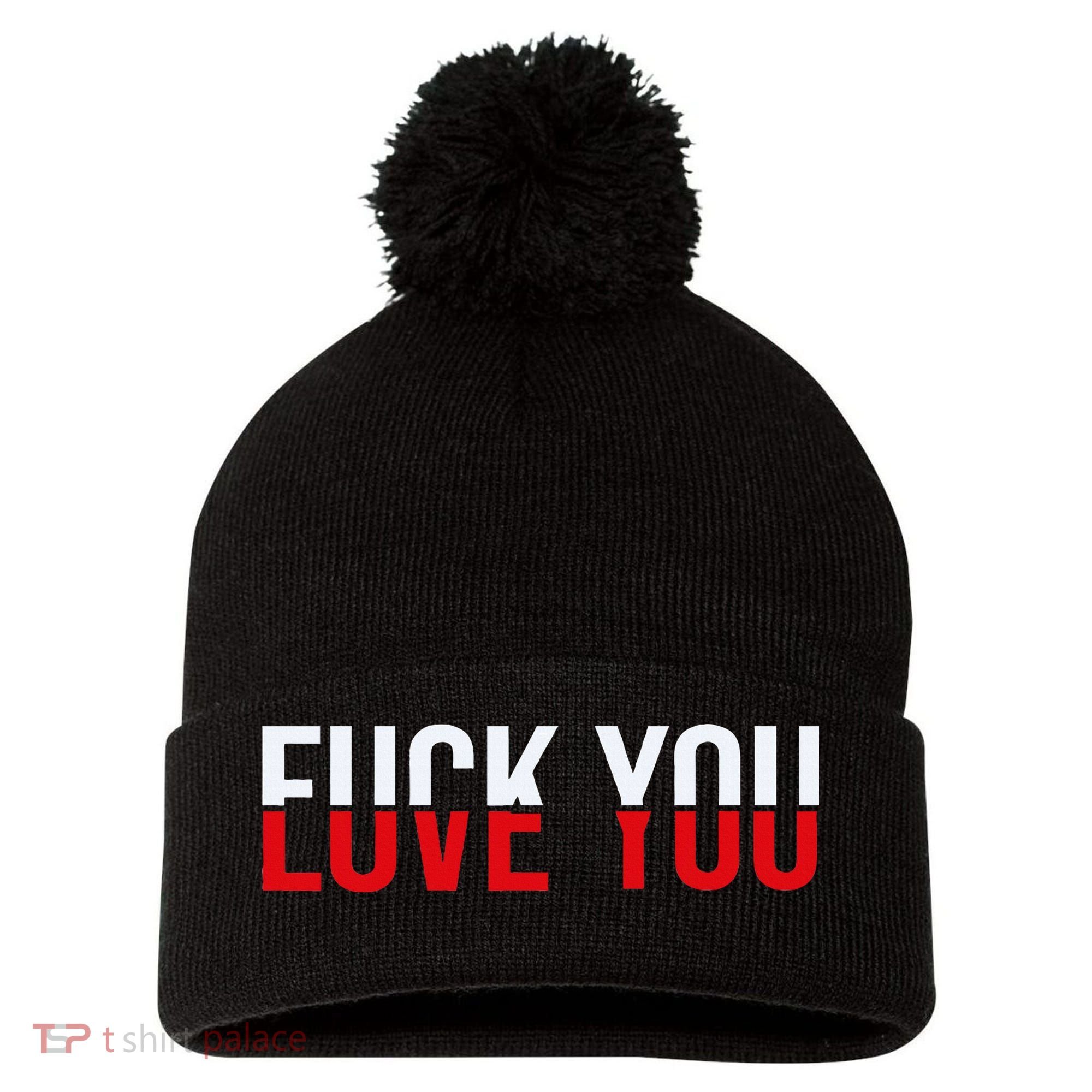 Fuck You Love You Love And Hate Pom Pom 12in Knit Beanie