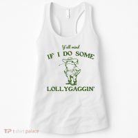 Funny Y'all Mind If I Do Some Lollygaggin Women's Tank Top thumb 0