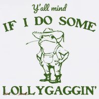 Funny Y'all Mind If I Do Some Lollygaggin Women's Tank Top thumb 5