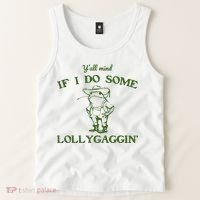 Funny Y'all Mind If I Do Some Lollygaggin Tank Top thumb 2