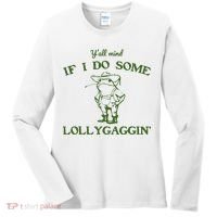 Funny Y'all Mind If I Do Some Lollygaggin Women's Long Sleeve Shirt thumb 0
