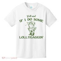 Funny Y'all Mind If I Do Some Lollygaggin Kids T-Shirt thumb 0