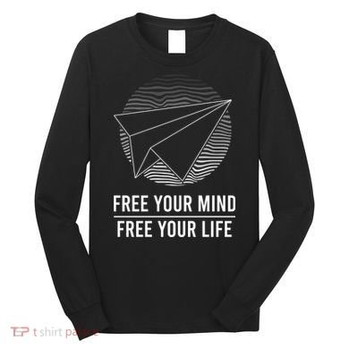 Free Your Mind Free Your Life Long Sleeve Shirt