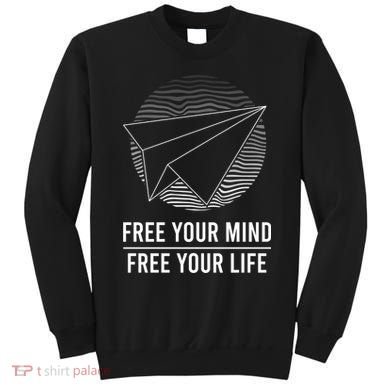 Free Your Mind Free Your Life Sweatshirt