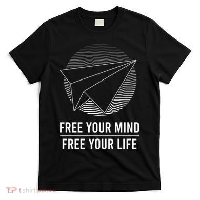 Free Your Mind Free Your Life T-Shirt