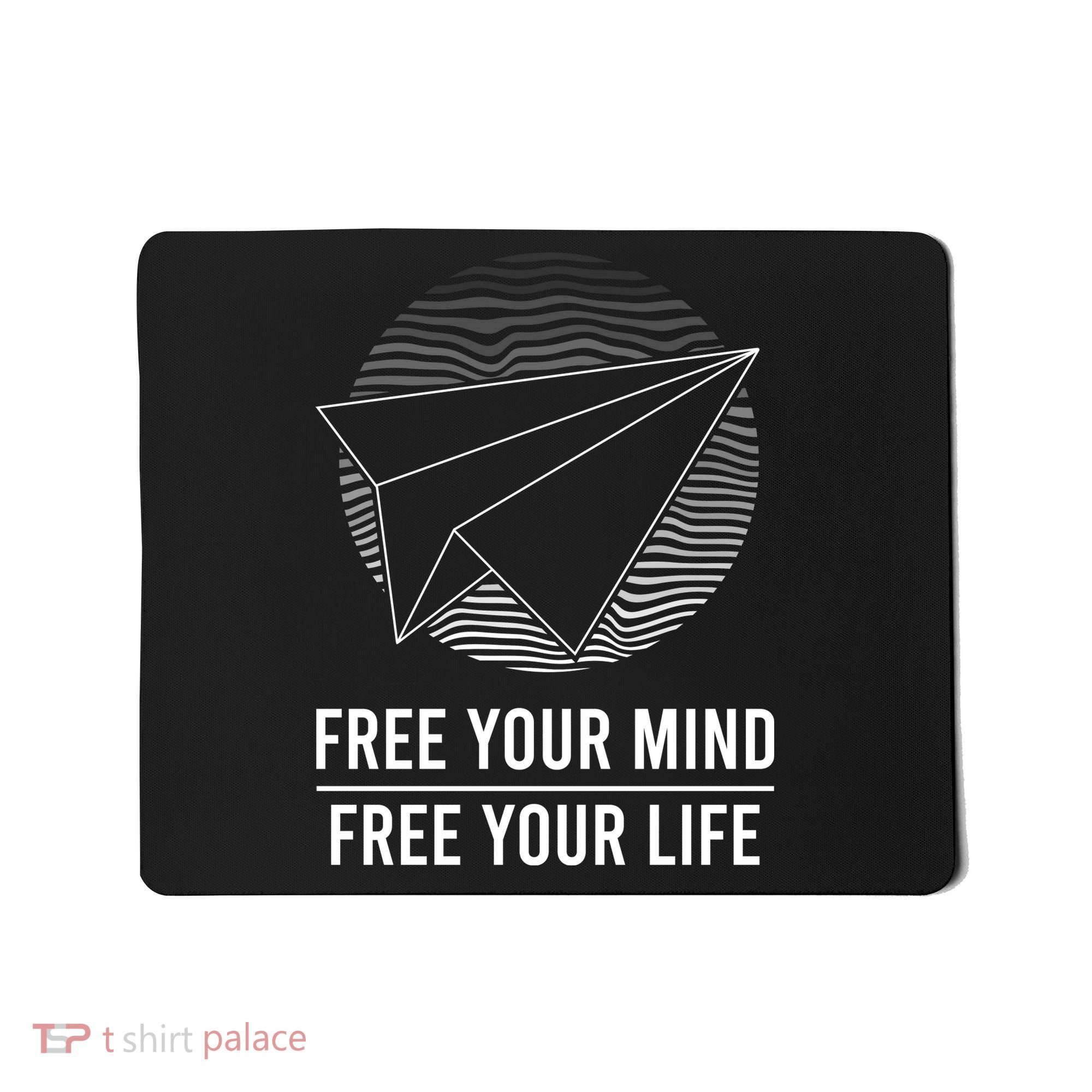 Free Your Mind Free Your Life Mousepad