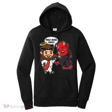 Funny You Mad Bro Jesus Vs Devil Women's Hoodie