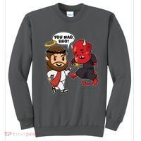 Funny You Mad Bro Jesus Vs Devil Sweatshirt thumb 0