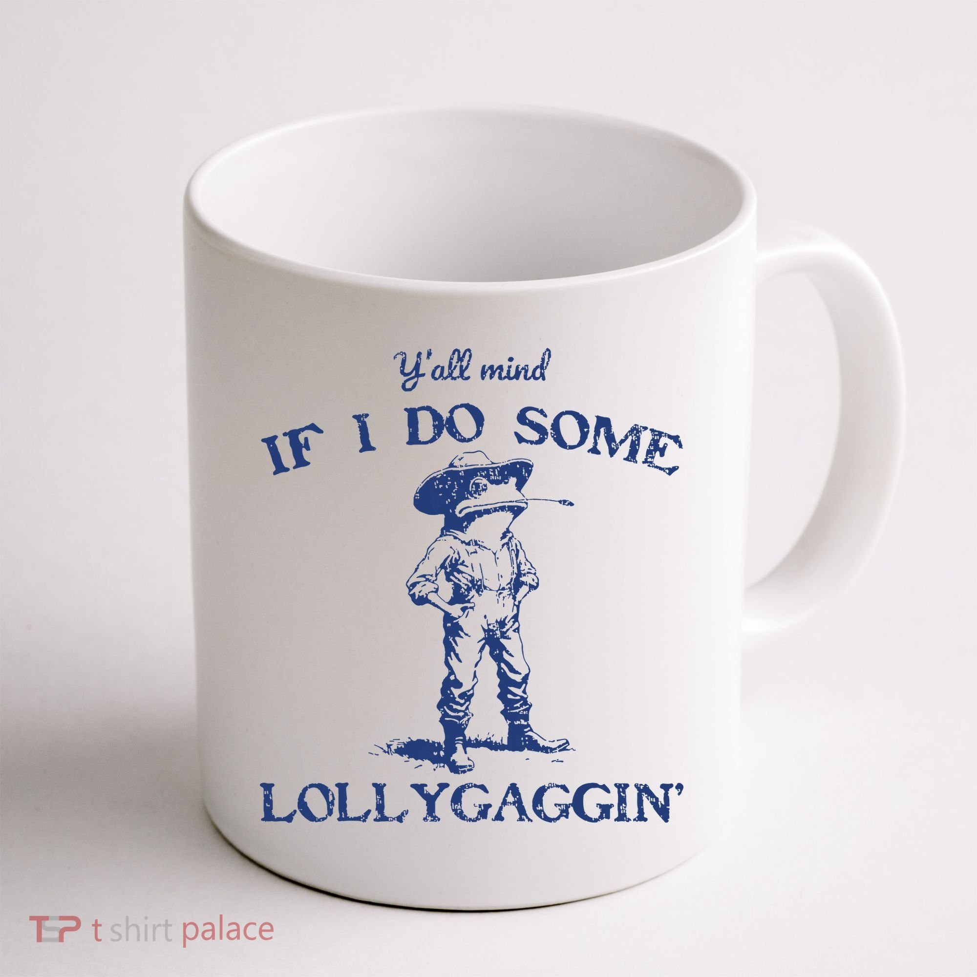 Funny Yall Mind If I Do Some Lollygagging Cowboy Frog Coffee Mug