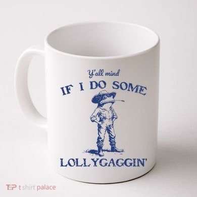 Funny Yall Mind If I Do Some Lollygagging Cowboy Frog Coffee Mug