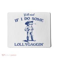 Funny Yall Mind If I Do Some Lollygagging Cowboy Frog Mousepad thumb 0
