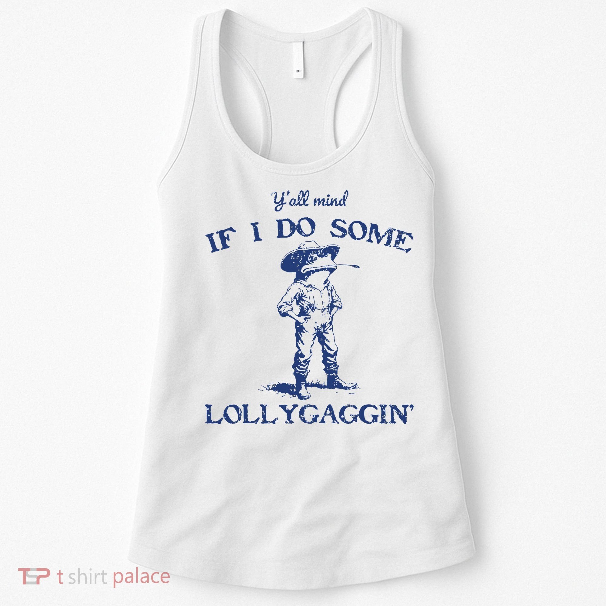 Funny Yall Mind If I Do Some Lollygagging Cowboy Frog Women's Tank Top