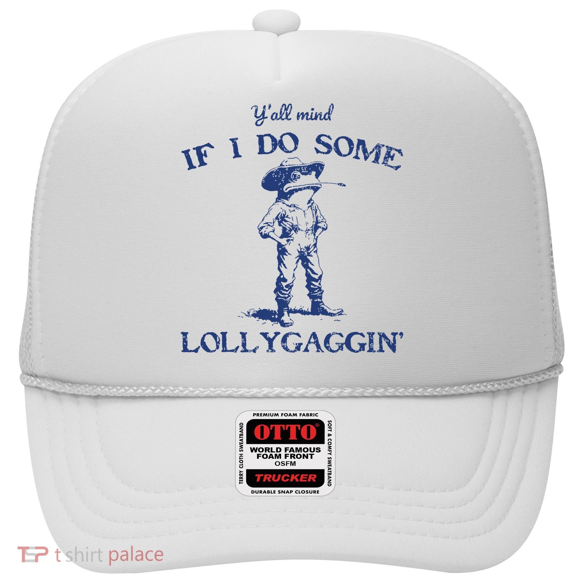 Funny Yall Mind If I Do Some Lollygagging Cowboy Frog Hat