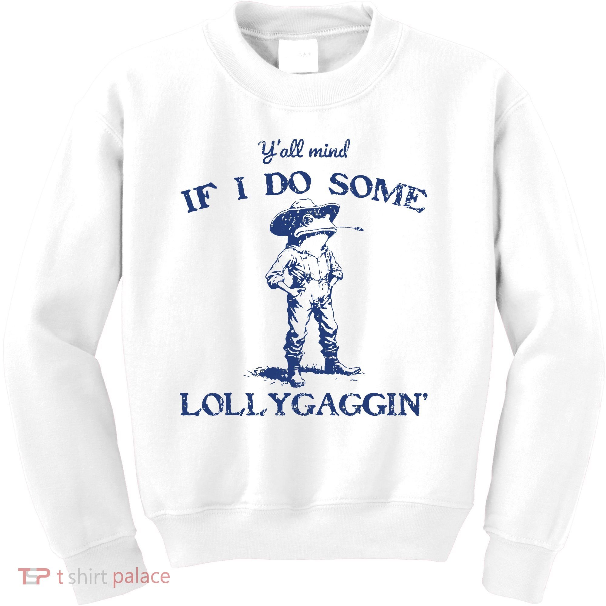 Funny Yall Mind If I Do Some Lollygagging Cowboy Frog Kids Sweatshirt