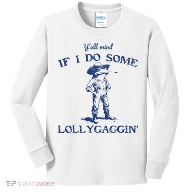 Funny Yall Mind If I Do Some Lollygagging Cowboy Frog Kids Long Sleeve Shirt