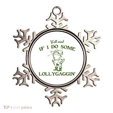 Funny YAll Mind If I Do Some Lollygaggin Ornament