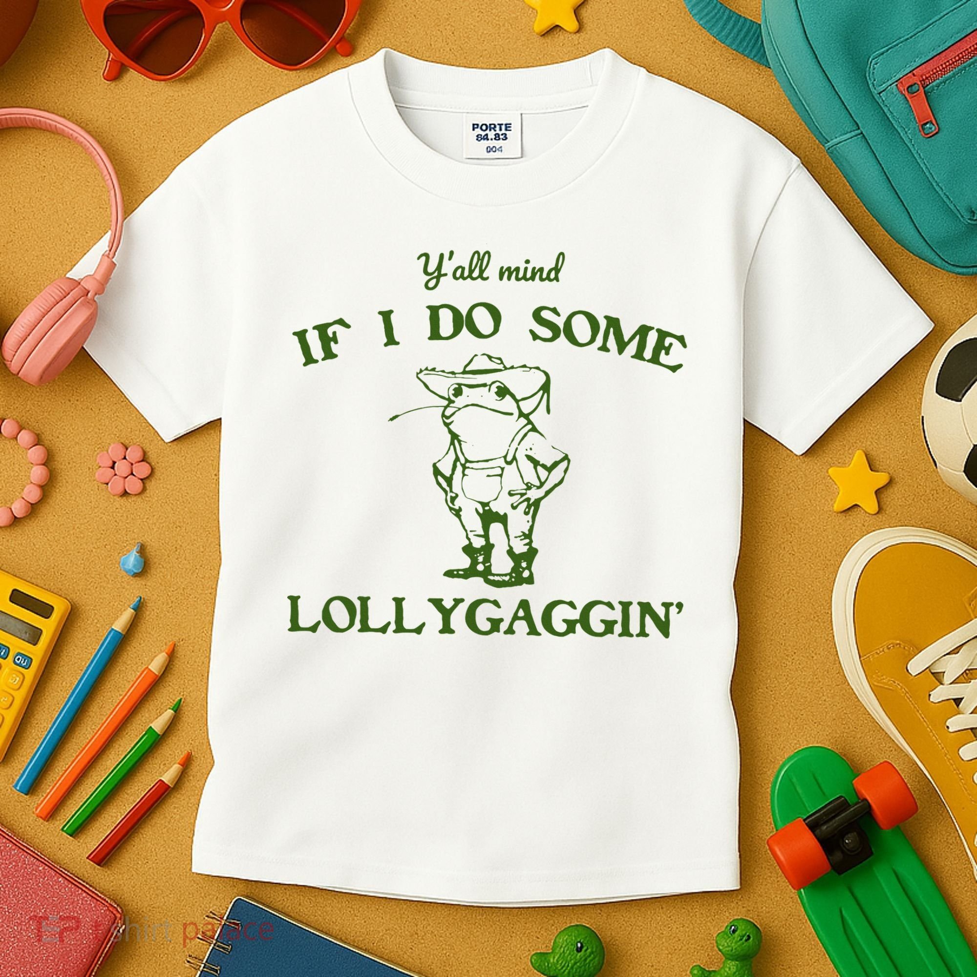 Funny YAll Mind If I Do Some Lollygaggin Kids T-Shirt