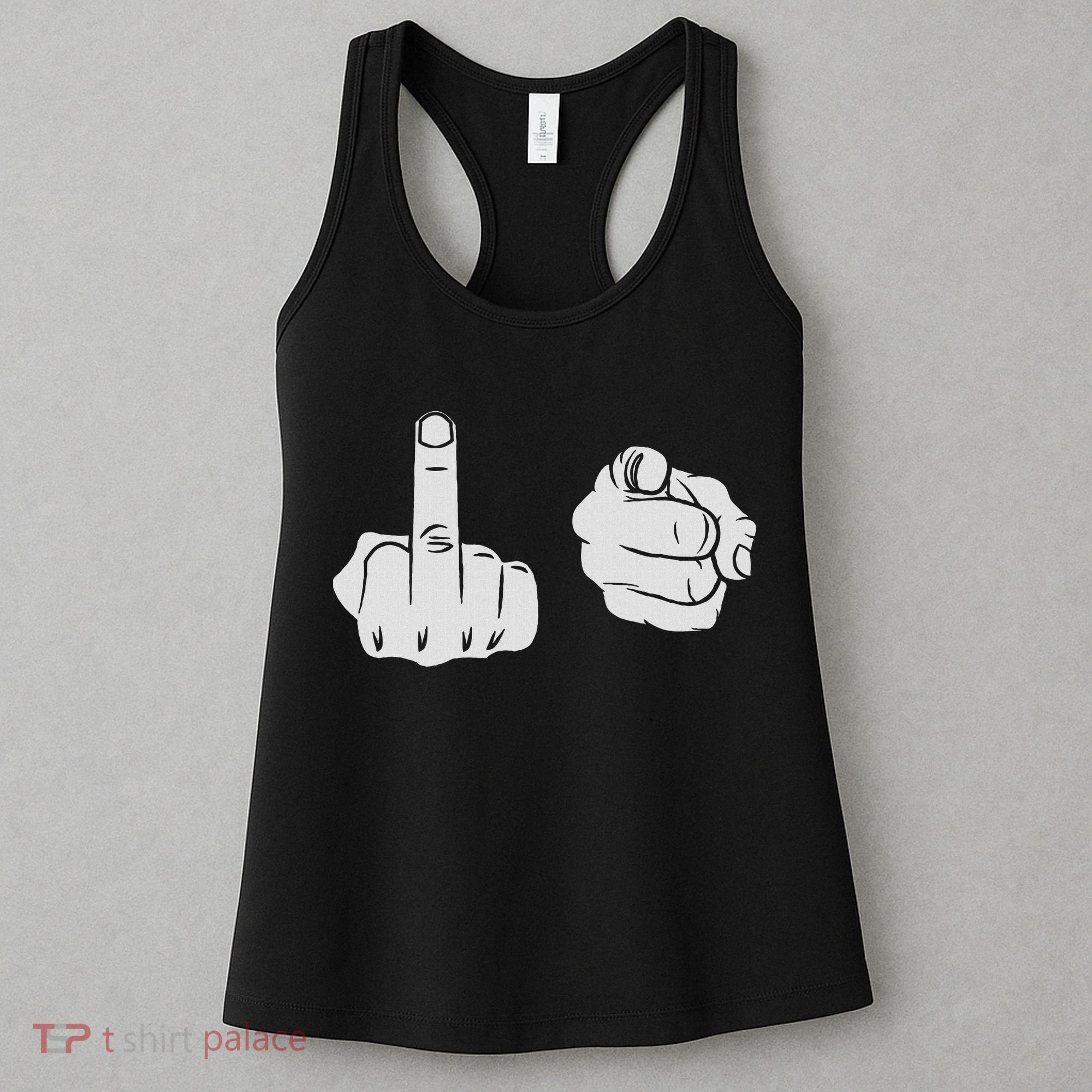 Fuck You Middle Finger Pointing Fuk You F.uck You Women's Tank Top