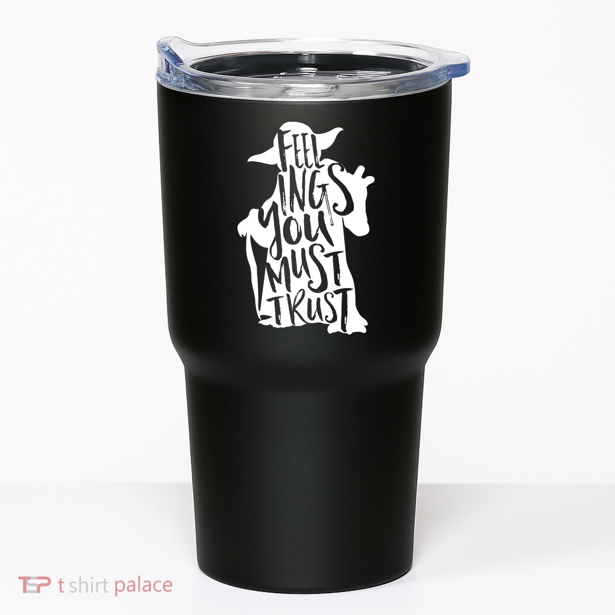 Feelings You Must Trust Tumbler