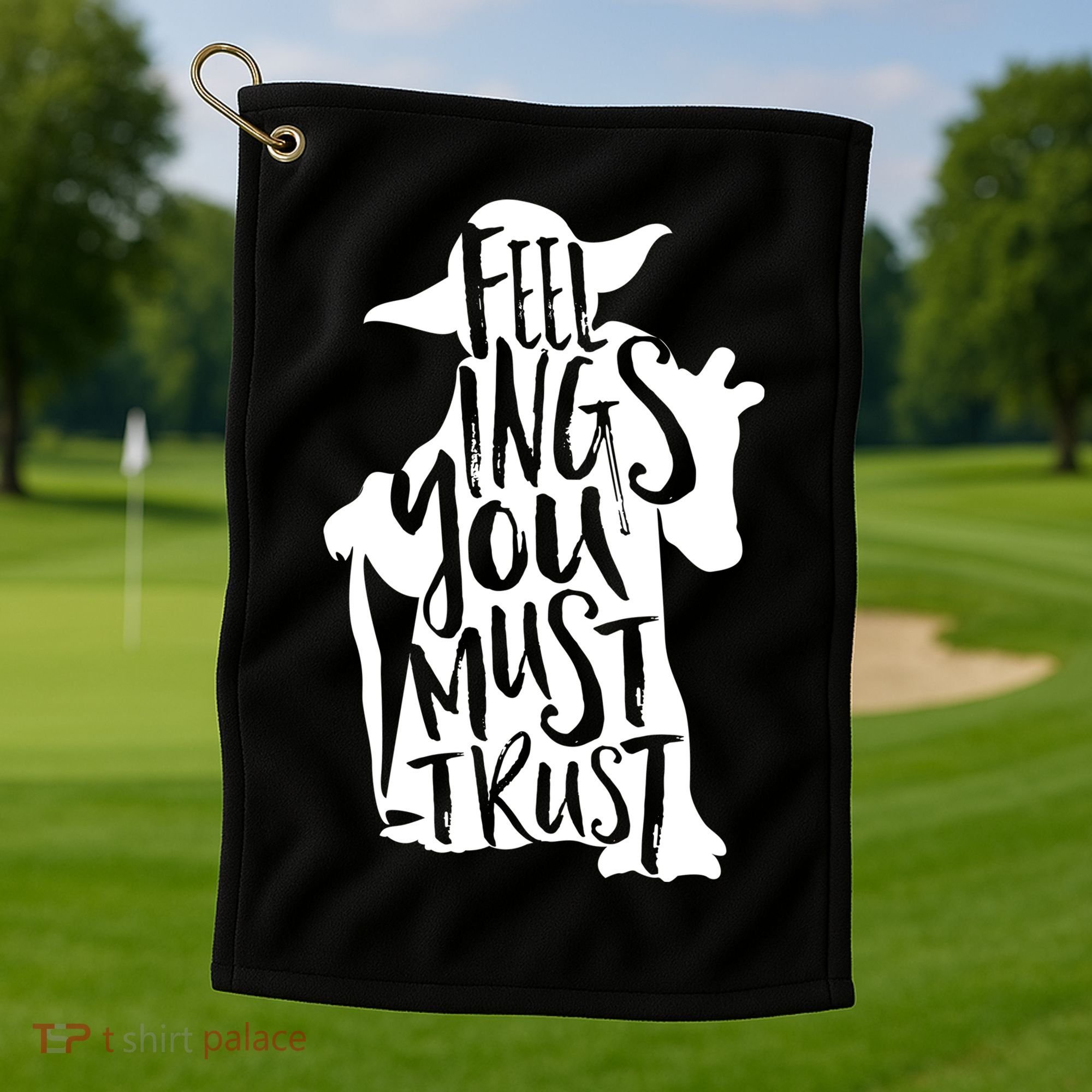 Feelings You Must Trust Golf Towel
