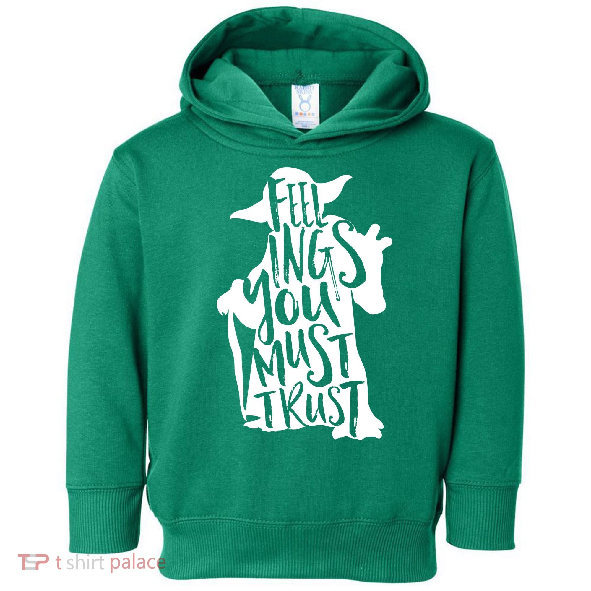 Feelings You Must Trust Toddler Hoodie