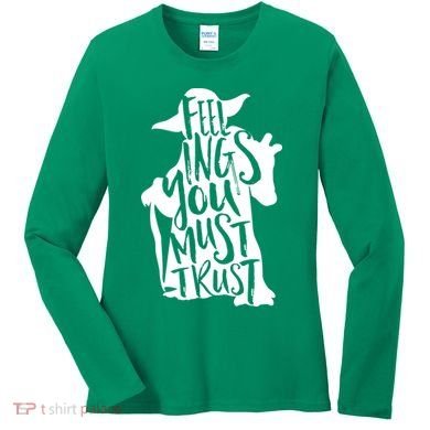 Feelings You Must Trust Women's Long Sleeve Shirt