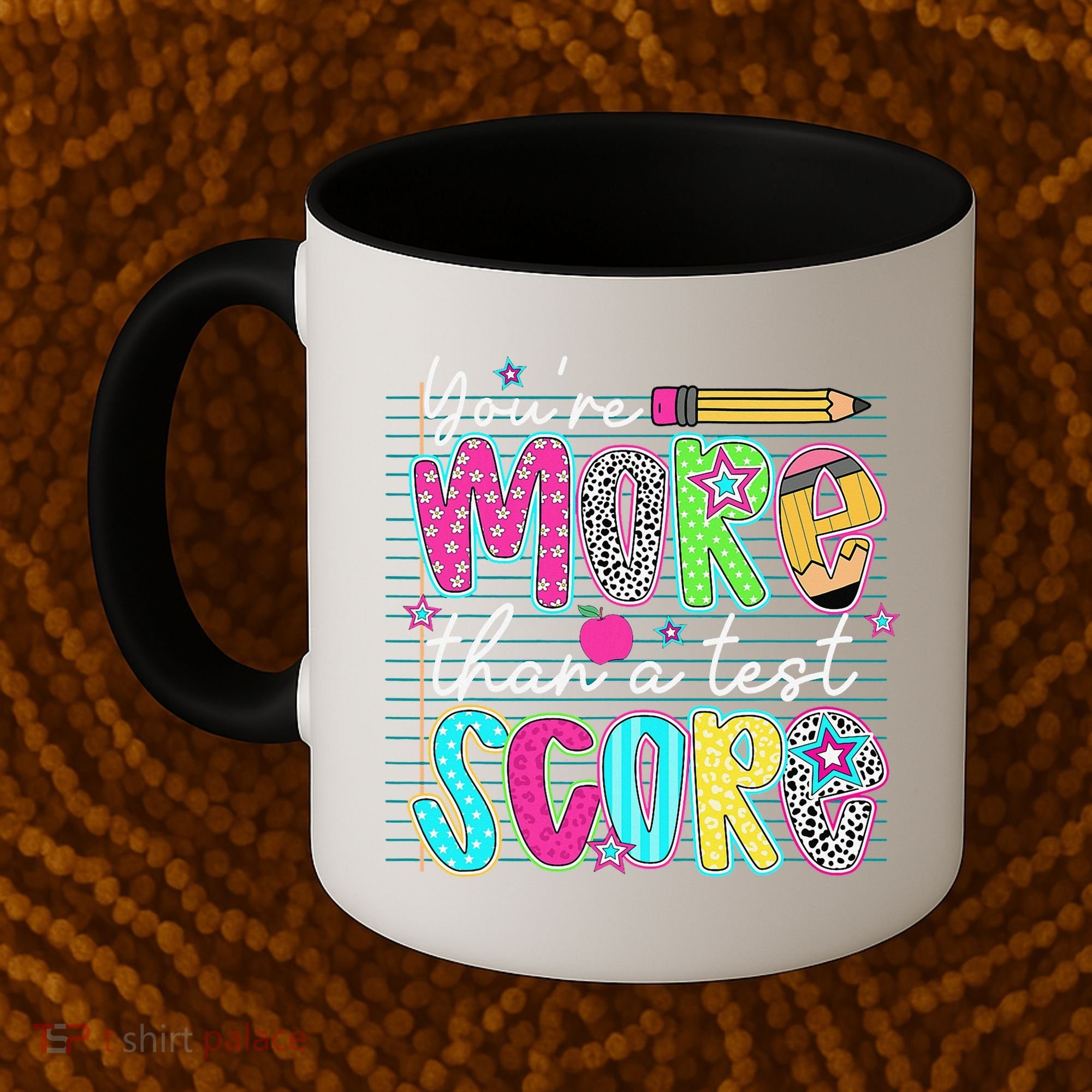 Funny Youre More Than A Test Score Testing Day Teacher Coffee Mug