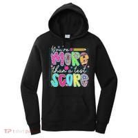 Funny Youre More Than A Test Score Testing Day Teacher Women's Hoodie thumb 0