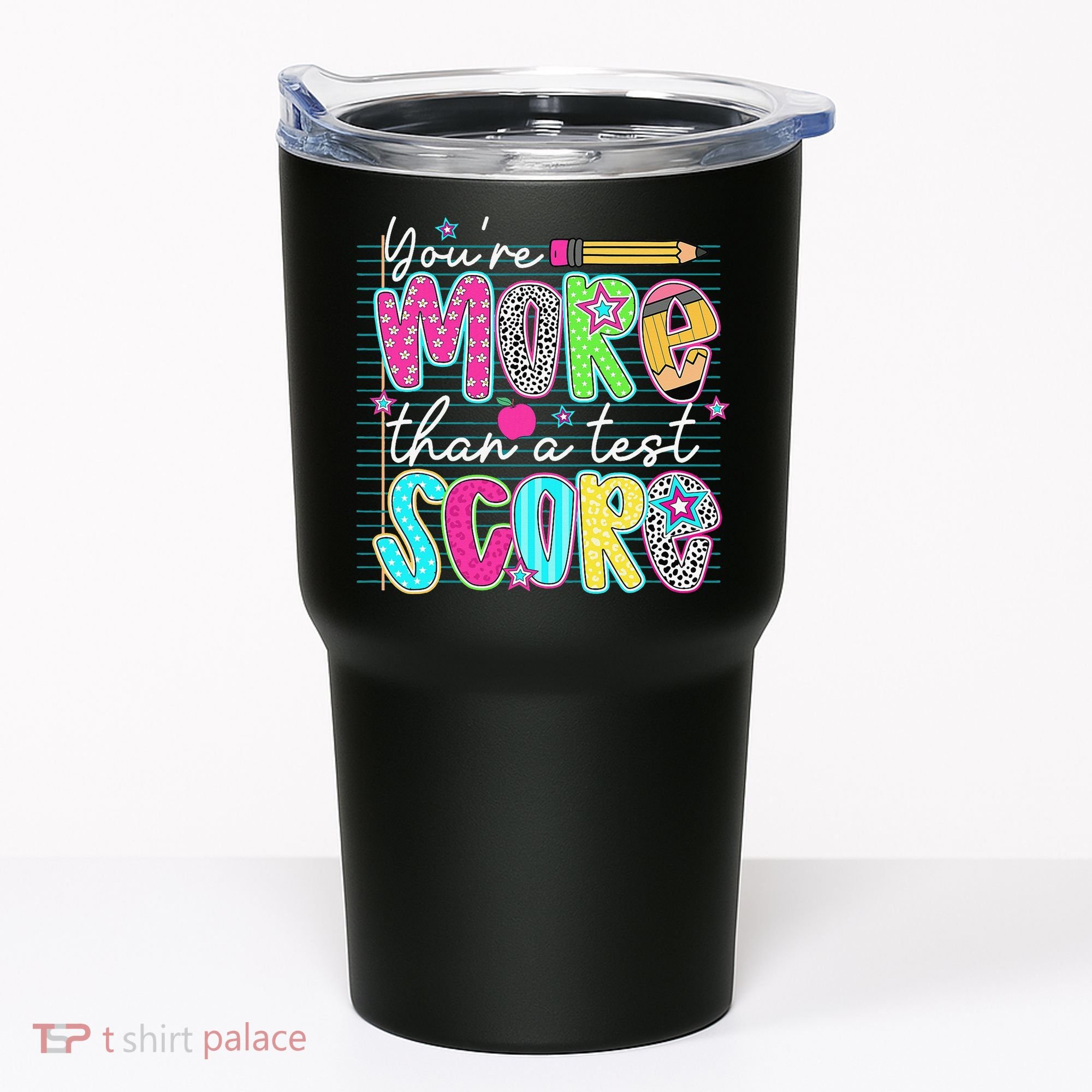 Funny Youre More Than A Test Score Testing Day Teacher Tumbler
