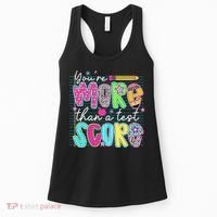 Funny Youre More Than A Test Score Testing Day Teacher Women's Tank Top thumb 0
