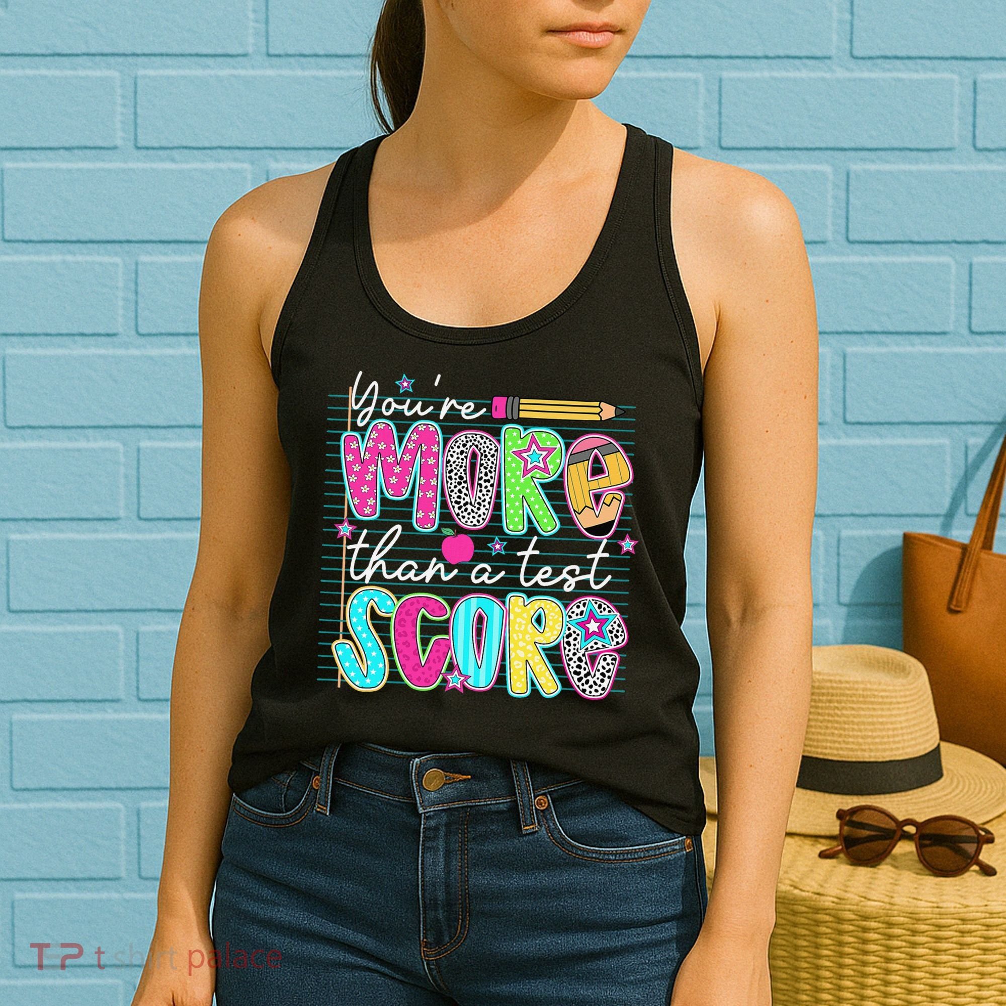 Funny Youre More Than A Test Score Testing Day Teacher Women's Tank Top