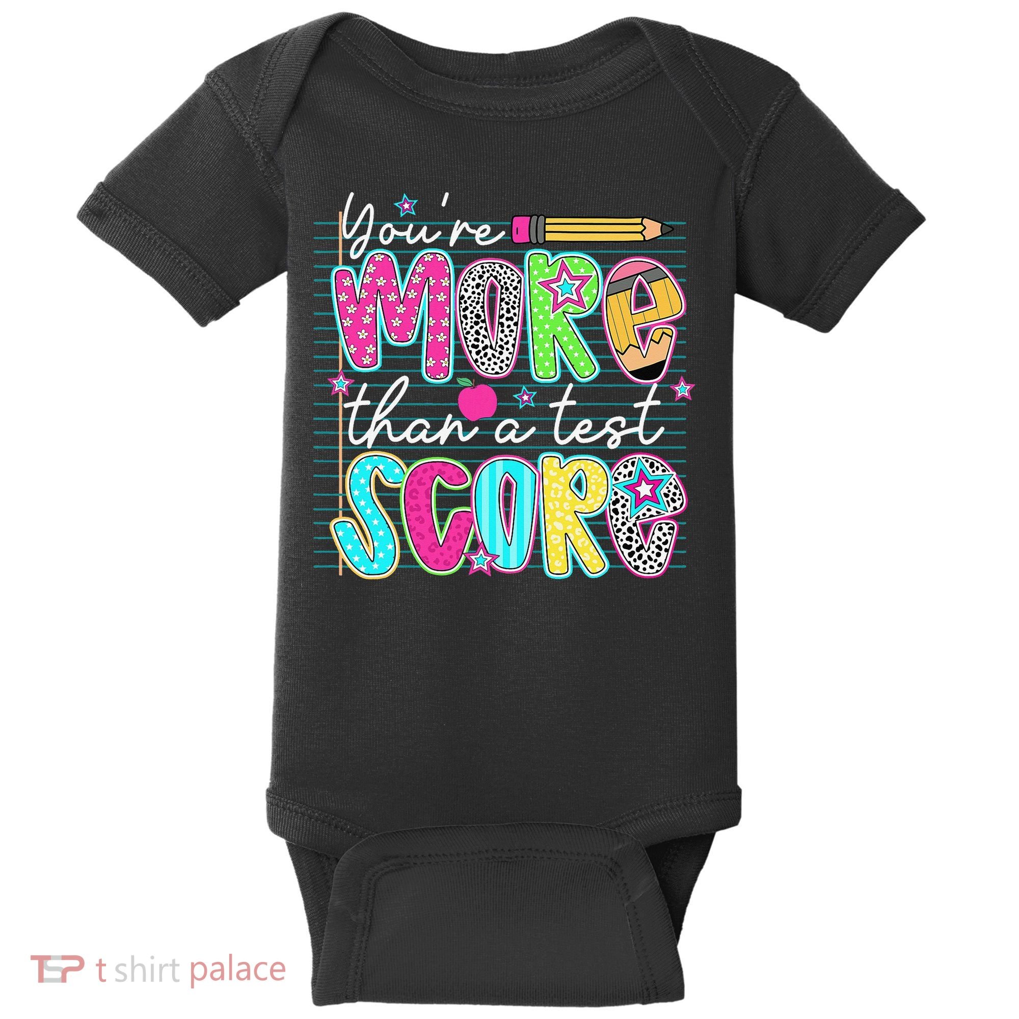 Funny Youre More Than A Test Score Testing Day Teacher Baby Bodysuit