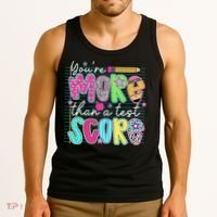Funny Youre More Than A Test Score Testing Day Teacher Tank Top thumb 3