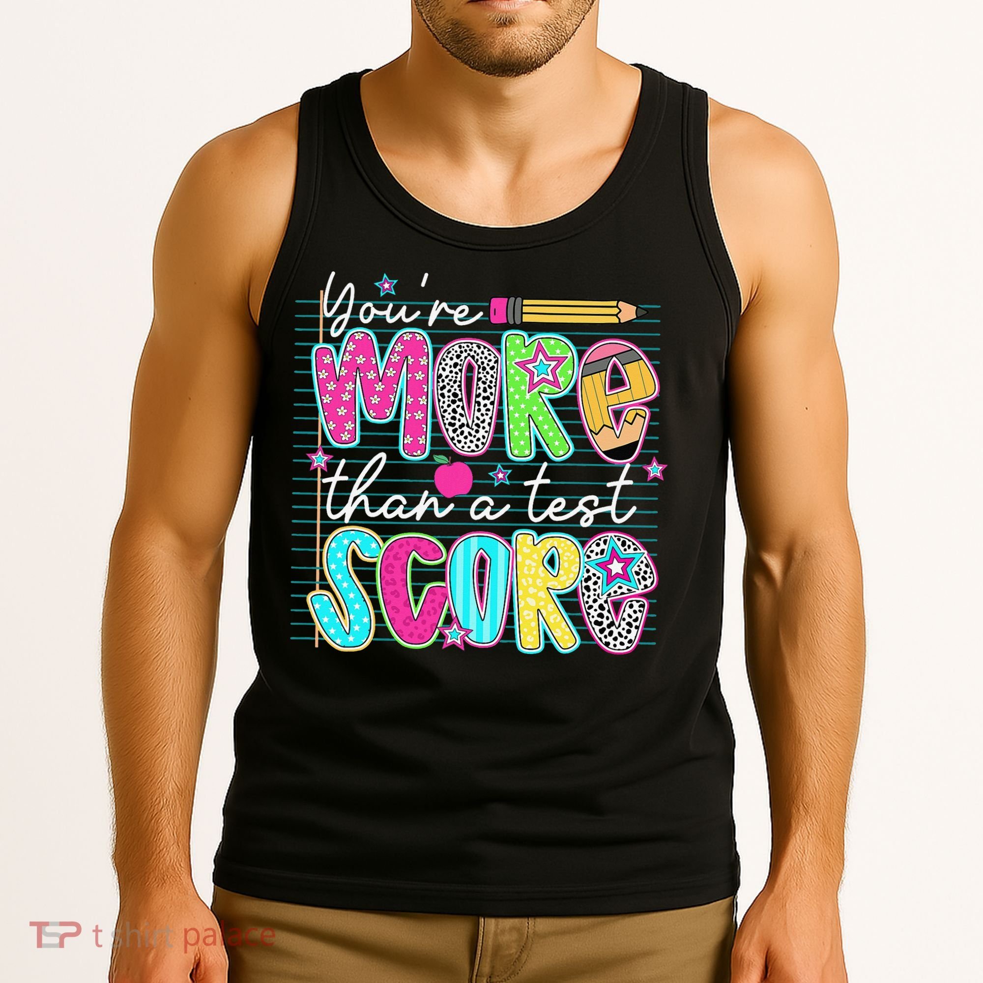 Funny Youre More Than A Test Score Testing Day Teacher Tank Top