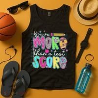Funny Youre More Than A Test Score Testing Day Teacher Tank Top thumb 4