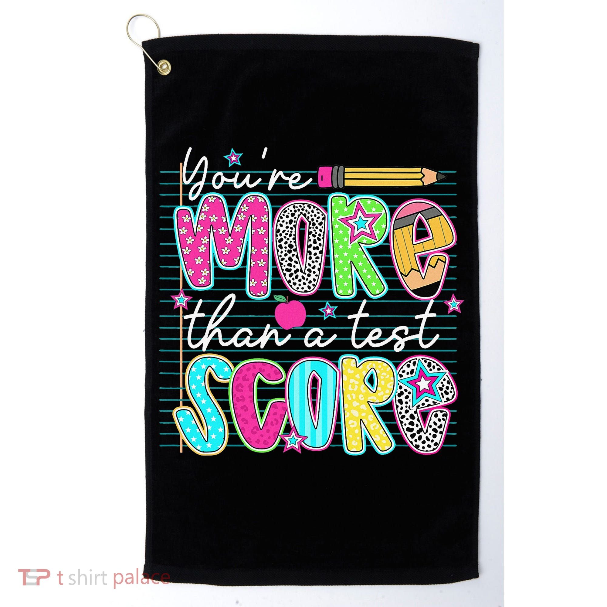 Funny Youre More Than A Test Score Testing Day Teacher Golf Towel