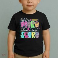 Funny Youre More Than A Test Score Testing Day Teacher Toddler T-Shirt thumb 2